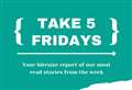 WATCH: Take 5 Fridays: Our most read stories from the past week