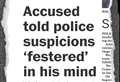 2012 – Fraser told police suspicions 'festered' in his mind
